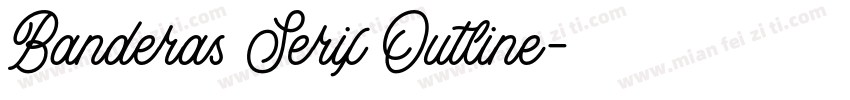 Banderas Serif Outline字体转换